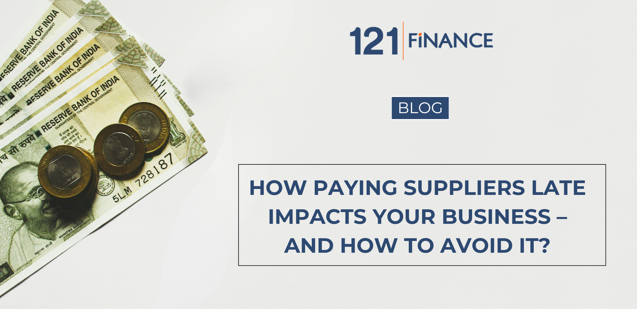 How Paying Suppliers Late Impacts Your Business – And How to Avoid It? 